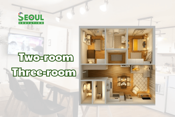 loai hinh nha o Two và Three room cho du hoc sinh Han Quoc