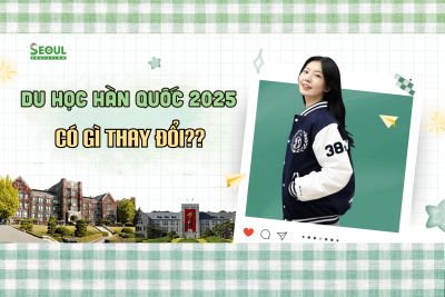 Điều kiện du học Hàn Quốc 2025: Cập nhật mới nhất &amp; chính xác nhất